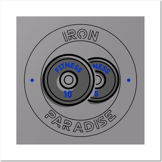 Iron Paradise - T-Shirt Wall Art by FitnessMotivationWear